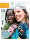 Simple Knits Mittens & Gloves : 11 Great Ways to Keep Warm - Book