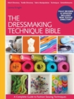 The Dressmaking Technique Bible : A Complete Guide to Fashion Sewing Techniques - Book