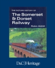 The Picture History of Somerset & Dorset Railway - Book