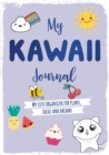 My Kawaii Journal : My Cute Organizer for Plans, Ideas and Dreams - Book