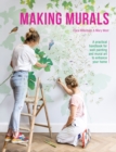 Making Murals : A Technical and Creative Handbook for Wall Painting and Mural Art - Book