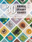 3D Animal Granny Squares : Over 30 creature crochet patterns for pop-up granny squares - Book