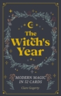 The Witch'S Year : Modern Magic in 52 Cards - Book