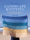 The Art of Landscape Knitting : Beginner Knitting Patterns for Unique Blankets - eBook