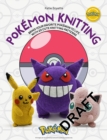 PokeMon Knitting : Bring Your Favorite PokeMon to Life with 20 Cute Knitting Patterns - Book