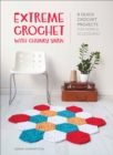 Extreme Crochet with Chunky Yarn : 8 Quick Crochet Projects for Home & Accessories - eBook