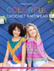 Colorful Crochet Knitwear : Crochet sweaters and more with mosaic, intarsia and tapestry crochet patterns - eBook