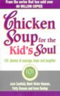 Chicken Soup For The Kids Soul : 101 Stories of Courage, Hope and Laughter - eBook