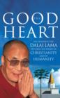 The Good Heart : His Holiness the Dalai Lama - eBook