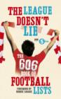 The League Doesn't Lie : The 606 Book of Football Lists - eBook