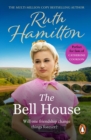 The Bell House : a sweeping novel of power and compassion from bestselling author Ruth Hamilton - eBook