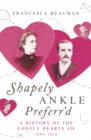 Shapely Ankle Preferr'd : A History of the Lonely Hearts Ad 1695 - 2010 - eBook