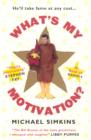 What's My Motivation? - eBook