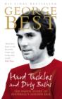 Hard Tackles and Dirty Baths : The inside story of football's golden era - eBook
