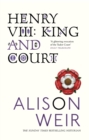 Henry VIII : King and Court - eBook
