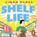 Shelf Life : How I Found The Meaning of Life Stacking Supermarket Shelves - eAudiobook
