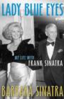 Lady Blue Eyes : My Life with Frank Sinatra - eBook