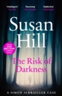 The Risk of Darkness : Discover book 3 in the bestselling Simon Serrailler series - eBook