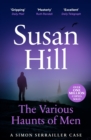 The Various Haunts of Men : Discover book 1 in the bestselling Simon Serrailler series - eBook