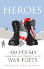 Heroes : 100 Poems from the New Generation of War Poets - eBook