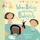 When Betsy Came to Babysit - eBook