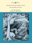 More English Fairy Tales - Illustrated by John D. Batten : Pook Press - eBook