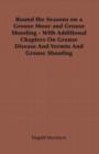Round the Seasons on a Grouse Moor - With Additional Chapters on Grouse Disease and Vermin and Grouse Shooting : With Additional Chapters on Grouse Disease and Vermin and Grouse Shooting - eBook