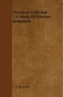 Practical Criticism - A Study Of Literary Judgment - eBook