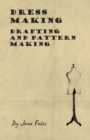 Dress Making - Drafting and Pattern Making - eBook