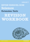 Revise Edexcel: Edexcel GCSE Science Extension Units Revision Workbook - Book