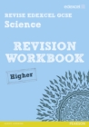 Revise Edexcel: Edexcel GCSE Science Revision Workbook - Higher - Book