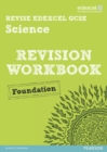 Revise Edexcel: Edexcel GCSE Science Revision Workbook Foundation - Print and Digital Pack - Book