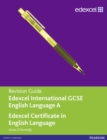 Edexcel International GCSE/Certificate English A Revision Guide print and online edition - Book