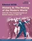 Edexcel GCSE History A The Making of the Modern World: Unit 3C The transformation of British society c1951-79 SB 2013 - Book