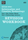 Pearson REVISE BTEC First in I&CT Revision Workbook - 2023 and 2024 exams and assessments - Book