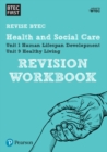 Pearson REVISE BTEC First in Health and Social Care Revision Workbook - 2023 and 2024 exams and assessments - Book