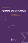 Formal Specification : Techniques and Applications - eBook