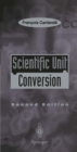 Scientific Unit Conversion : A Practical Guide to Metrication - eBook