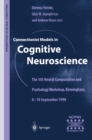 Connectionist Models in Cognitive Neuroscience : The 5th Neural Computation and Psychology Workshop, Birmingham, 8-10 September 1998 - eBook