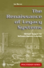 The Renaissance of Legacy Systems : Method Support for Software-System Evolution - eBook
