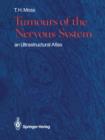 Tumours of the Nervous System : an Ultrastructural Atlas - Book