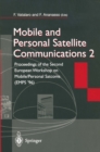 Mobile and Personal Satellite Communications 2 : Proceedings of the Second European Workshop on Mobile/Personal Satcoms (EMPS '96) - eBook