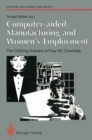 Computer-aided Manufacturing and Women's Employment: The Clothing Industry in Four EC Countries : For the Directorate-General Employment, Social Affairs and Education of the European Communities, June - eBook