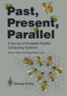Past, Present, Parallel : A Survey of Available Parallel Computer Systems - eBook