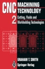 CNC Machining Technology : Volume II Cutting, Fluids and Workholding Technologies - eBook