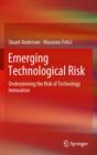 Emerging Technological Risk : Underpinning the Risk of Technology Innovation - eBook