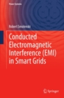 Conducted Electromagnetic Interference (EMI) in Smart Grids - eBook