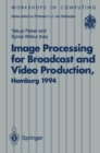 Image Processing for Broadcast and Video Production : Proceedings of the European Workshop on Combined Real and Synthetic Image Processing for Broadcast and Video Production, Hamburg, 23-24 November 1 - eBook