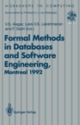 Formal Methods in Databases and Software Engineering : Proceedings of the Workshop on Formal Methods in Databases and Software Engineering, Montreal, Canada, 15-16 May 1992 - eBook