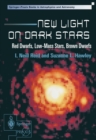 New Light on Dark Stars : Red Dwarfs, Low-Mass Stars, Brown Dwarfs - eBook